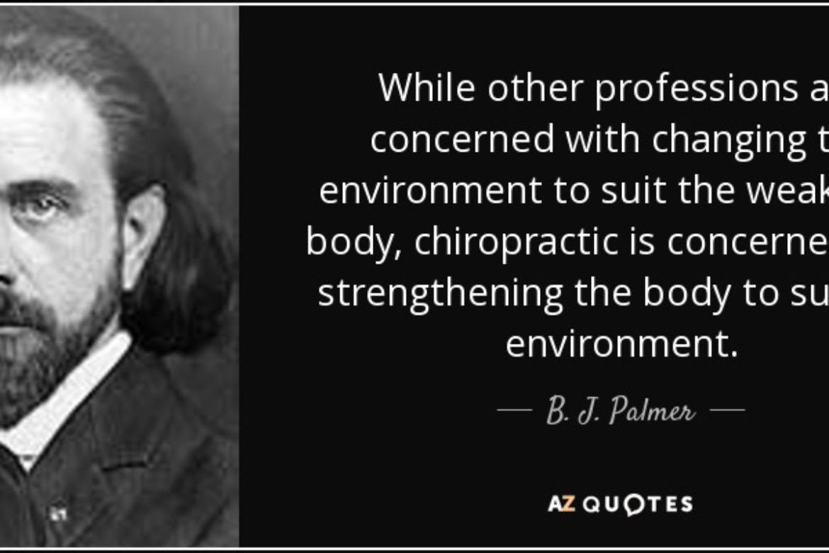 quote-while-other-professions-are-concerned-with-changing-the-environment-to-suit-the-weakened-b-j-palmer-80-33-61